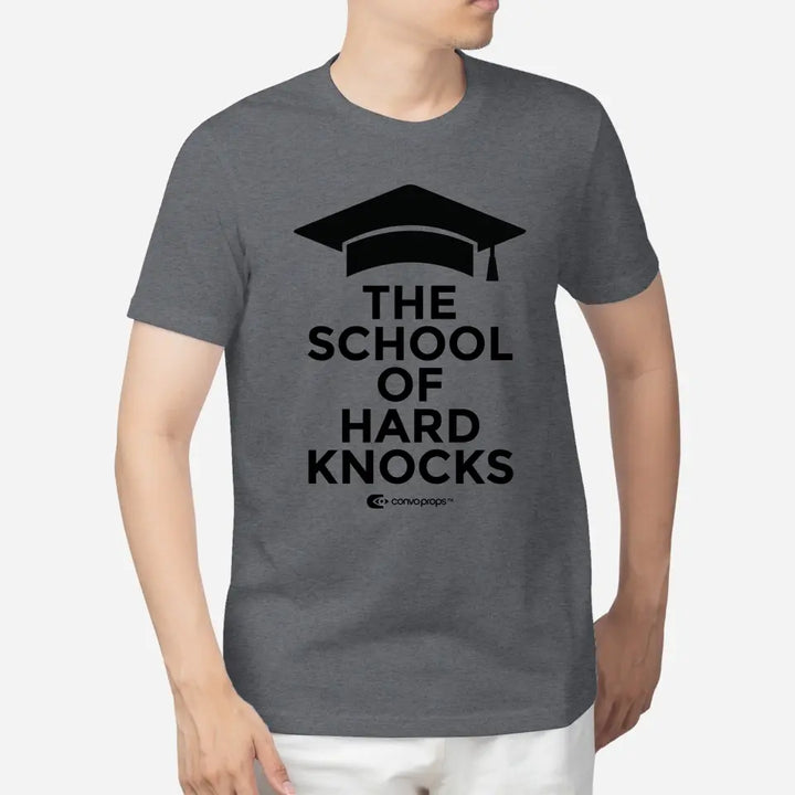 Unisex Tee [The School of Hard Knocks]