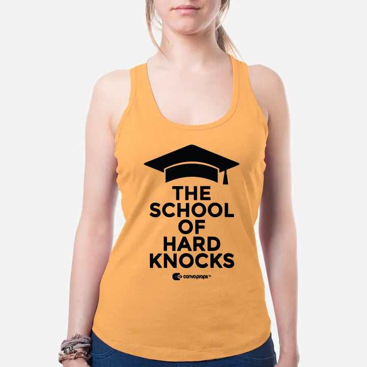 Women's Tank Top [The School of Hard Knocks]