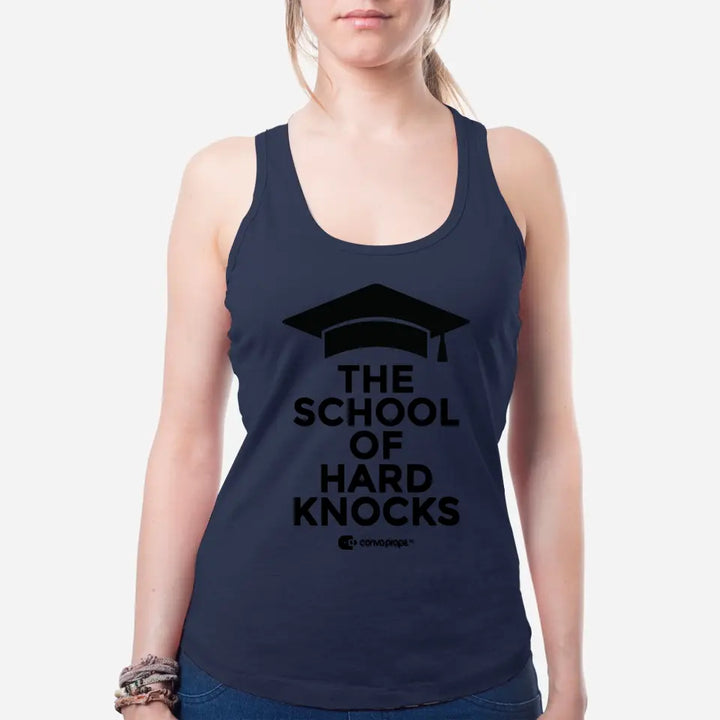 Women's Tank Top [The School of Hard Knocks]