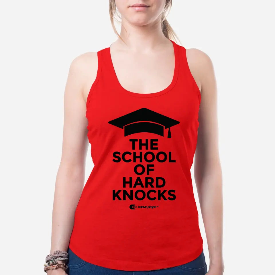 Women's Tank Top [The School of Hard Knocks]