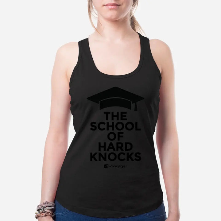 Women's Tank Top [The School of Hard Knocks]