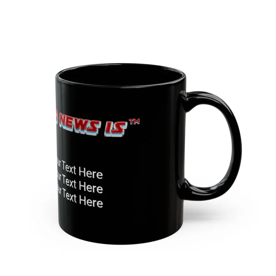 The Good News Is (logo) Black Mug